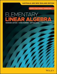 Elementary Linear Algebra: Applications Version 12th Australia and New Zealand Edition - Orginal Pdf